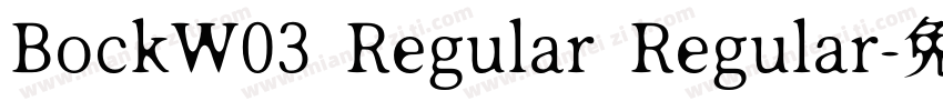 BockW03 Regular Regular字体转换